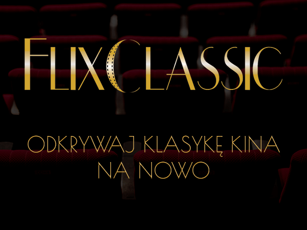 Odkrywaj klasyke kina na nowo